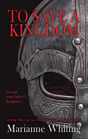 Cover of the book To Save a Kingdom by Steve Howell
