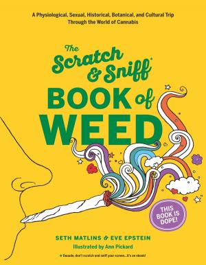 Cover of the book Scratch & Sniff Book of Weed by Tucker Shaw