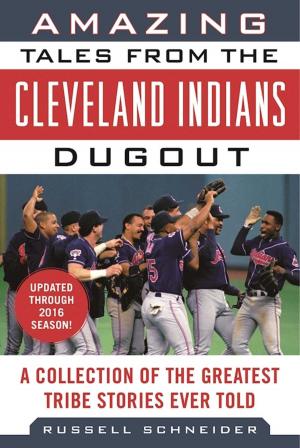 Cover of the book Amazing Tales from the Cleveland Indians Dugout by Mike Carey