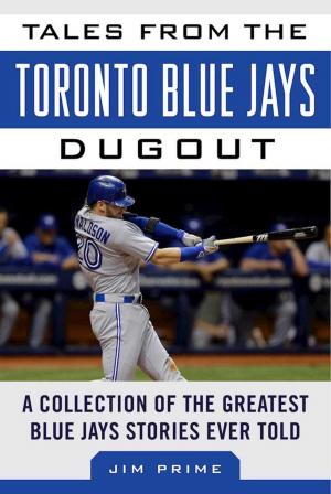 Cover of the book Tales from the Toronto Blue Jays Dugout by Bruce Markusen
