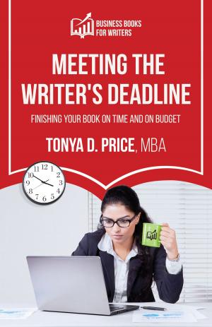 Cover of the book Meeting the Writer's Deadline by Nicole Tone