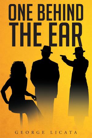 Cover of the book One Behind the Ear by Arthur Rothschild VIII