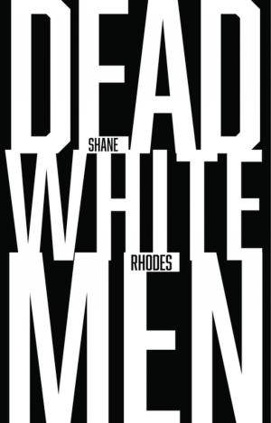 Cover of the book Dead White Men by Cristina Rivera Garza