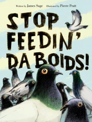 Book cover of Stop Feedin' da Boids!