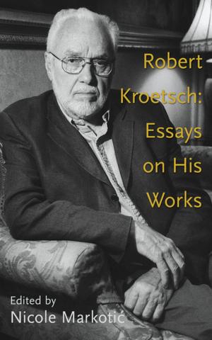 bigCover of the book Robert Kroetsch Essays on His Works by 