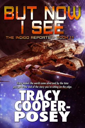 Cover of the book But Now I See by Tracy Cooper-Posey