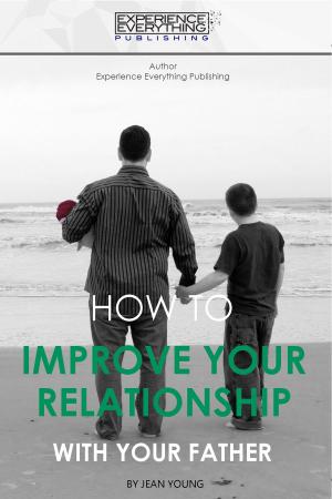 Book cover of How To Improve Your Relationship With Your Father