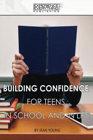 Book cover of Building Confidence for Teens In School and In Life