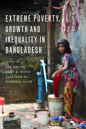 Cover of the book Extreme Poverty, Growth and Inequality in Bangladesh by Herman Brouwer