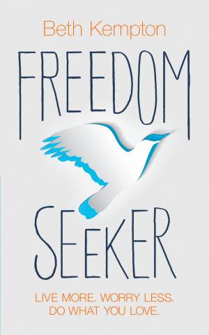 Cover of the book Freedom Seeker by Joan Z. Borysenko, Ph.D., Gordon Dveirin, Ed.D.