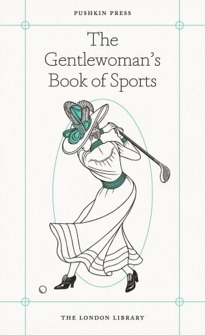 Cover of the book The Gentlewoman's Book of Sports by Eric Beck Rubin