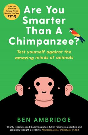 Cover of the book Are You Smarter Than A Chimpanzee? by Barry Miles