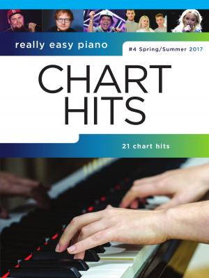 Cover of the book Really Easy Piano: Chart Hits #4 (Spring/Summer 2017) by Justin Sandercoe, Dario Cortese
