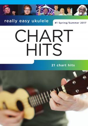 Book cover of Really Easy Ukulele: Chart Hits #1 (Spring/Summer 2017)