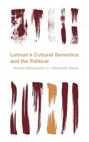 Cover of the book Lotman's Cultural Semiotics and the Political by Richard Polt