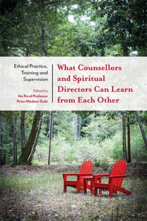 Cover of the book What Counsellors and Spiritual Directors Can Learn from Each Other by Juju Alishina