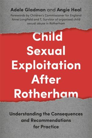 Cover of the book Child Sexual Exploitation After Rotherham by Janet Mann, Molly Kretchmar-Hendricks