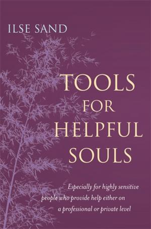 Cover of the book Tools for Helpful Souls by Susie Chandler, Phil Christie, Elizabeth Newson, Wendy Prevezer