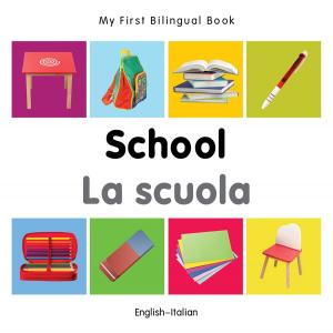 Cover of My First Bilingual Book–School (English–Italian)