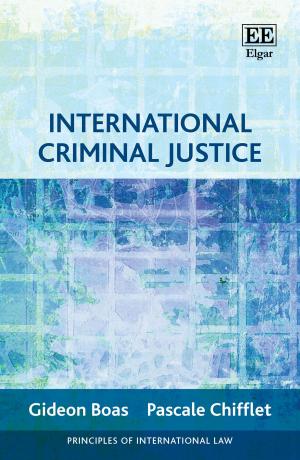 Cover of the book International Criminal Justice by Gilles Cuniberti