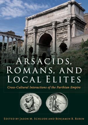 Cover of the book Arsacids, Romans and Local Elites by David Mullin
