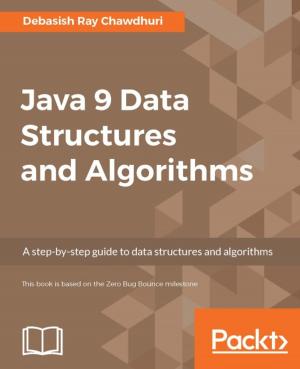 Cover of the book Java 9 Data Structures and Algorithms by Ian Wild