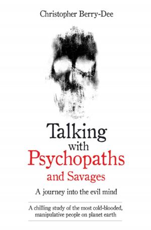 Book cover of Talking With Psychopaths and Savages - A journey into the evil mind