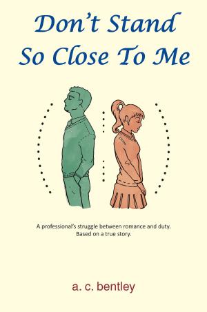 Cover of the book Don't Stand So Close To Me by Joanie West