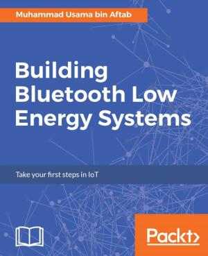 Cover of the book Building Bluetooth Low Energy Systems by Md. Rezaul Karim