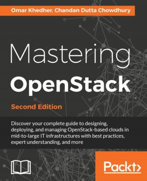 Cover of the book Mastering OpenStack - Second Edition by Raghav Bali, Dipanjan Sarkar, Tushar Sharma