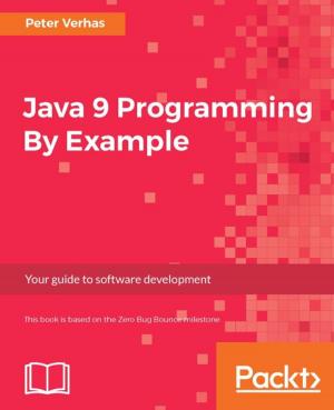 Cover of the book Java 9 Programming By Example by Parashar Shah, Thomas K Abraham, Jen Stirrup, Lauri Lehman, Anindita Basak