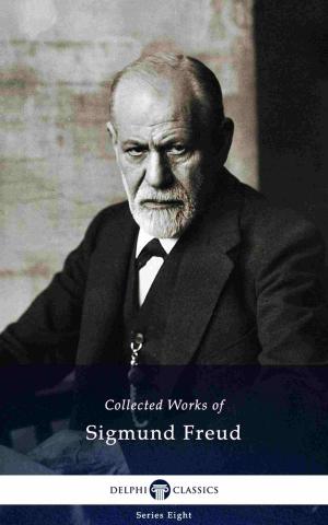 Book cover of Delphi Collected Works of Sigmund Freud (Illustrated)