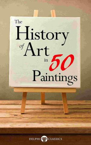 Cover of the book The History of Art in 50 Paintings (Illustrated) by Mary Robinson