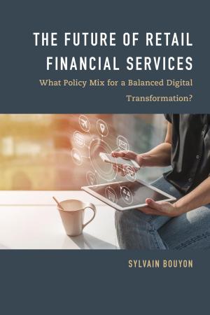 Cover of the book The Future of Retail Financial Services by Ron Ridenour