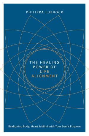 Cover of the book The Healing Power of Life Alignment by Alan Jacobs