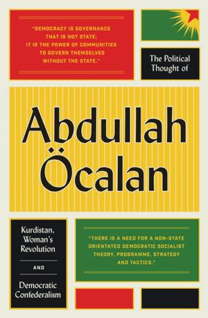 Cover of the book The Political Thought of Abdullah Öcalan by Rose Bridger