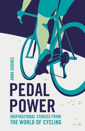 Book cover of Pedal Power: Inspirational Stories from the World of Cycling