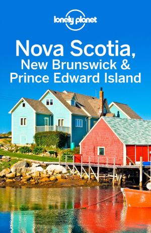 Book cover of Lonely Planet Nova Scotia, New Brunswick & Prince Edward Island
