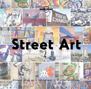 Cover of the book Street Art by Lonely Planet, John Lee