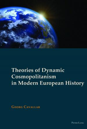 Cover of the book Theories of Dynamic Cosmopolitanism in Modern European History by Julien C. Mirivel