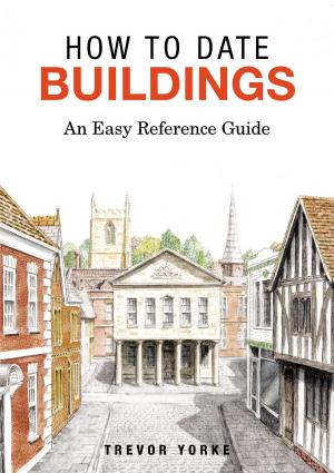 Cover of the book How To Date Buildings by Trevor Yorke