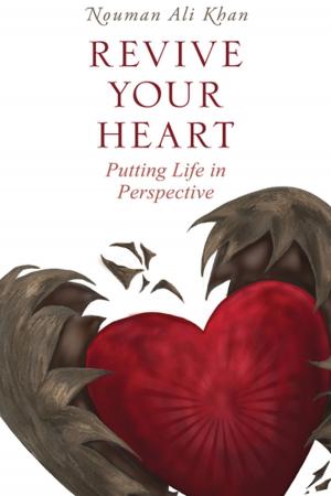 Cover of the book Revive Your Heart by Musharraf Hussain