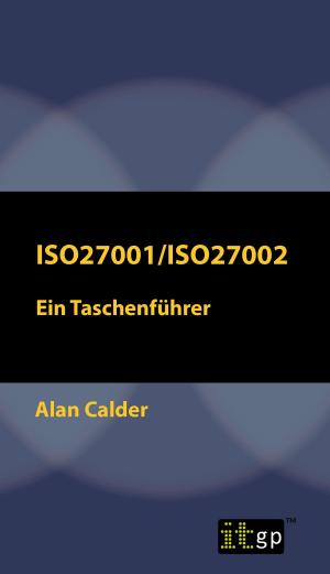 Cover of the book ISO27001/ISO27002: Ein Taschenführer by Alan Calder