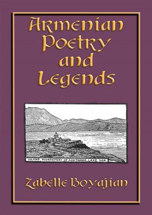 Cover of ARMENIAN POETRY and LEGENDS - 73 poems and stories from Armenia PLUS 12 classic Armenian legends