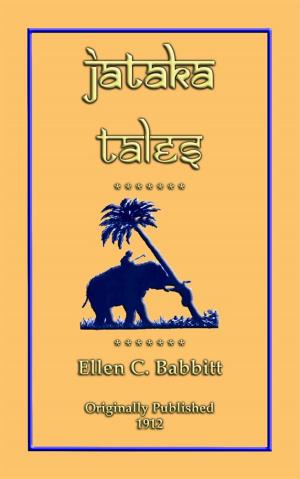 Cover of the book JATAKA TALES - 18 children’s Bhuddist Jataka Tales by Anon E. Mouse, Compiled and retold by F. Hadland Davis, Illustrated by Evelyn Paul