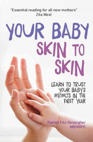 Cover of the book Your Baby Skin to Skin by Emily Lucas