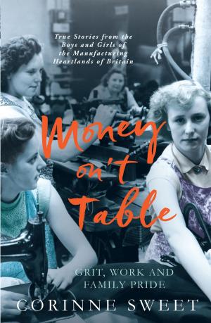 Cover of the book Money On't Table - Grit, Work And Family Pride by Christopher Nicholson