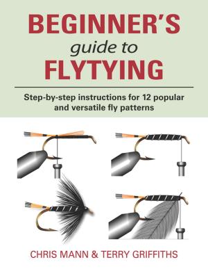 Cover of the book The Beginner's Guide to Flytying by Jonathan White