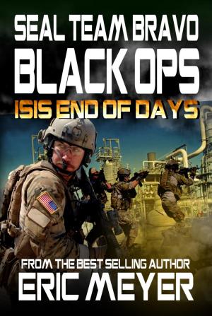 Book cover of SEAL Team Bravo: Black Ops - ISIS End of Days