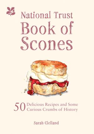 Cover of the book National Trust Book of Scones by Lia Leendertz, Mark Diacono